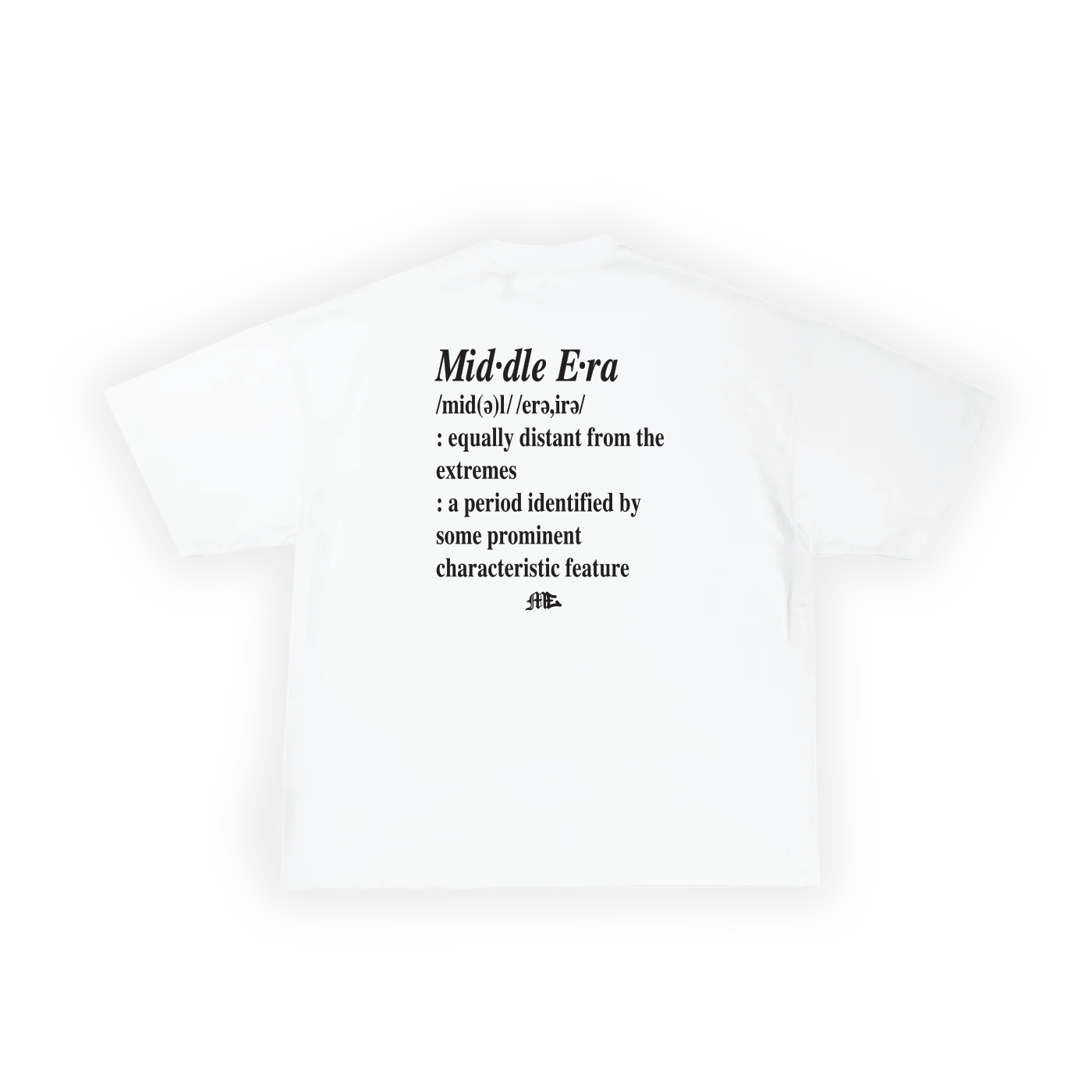 MIDDLE ERA DEFINITION TEE